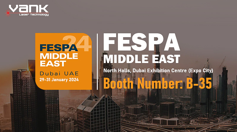 VankLaser Brand Participates in FESPA Middle East 2024